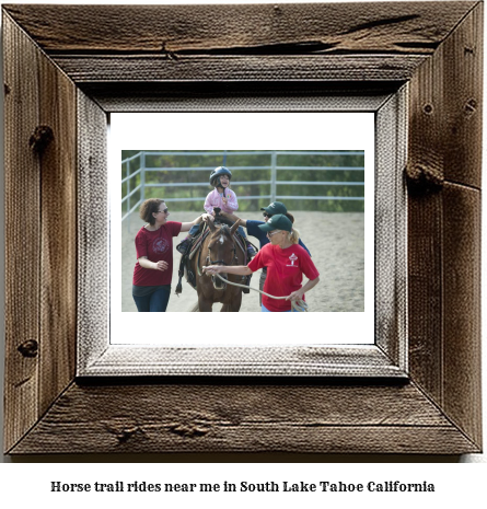 horse trail rides near me in South Lake Tahoe, California